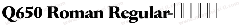 Q650 Roman Regular字体转换